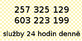 257 325 129;603 223 199;služby 24 hodin denně